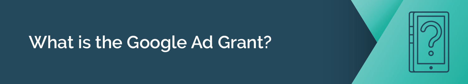This section defines Google Ad Grants for nonprofits.