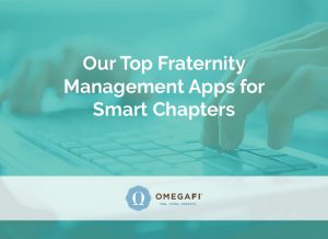 Find out our favorite fraternity management apps (including OmegaFi).