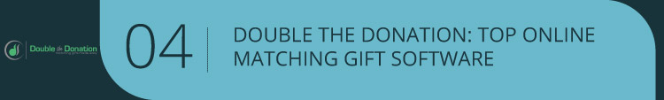 Double the Donation offers top online matching gifts software.