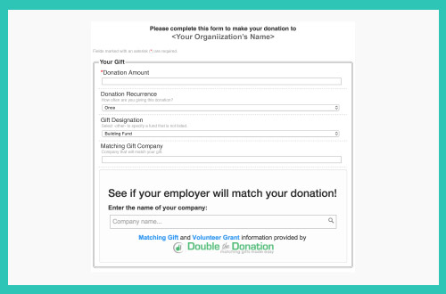Embed your matching gift database on your donation page to entice donors to check their eligibility.