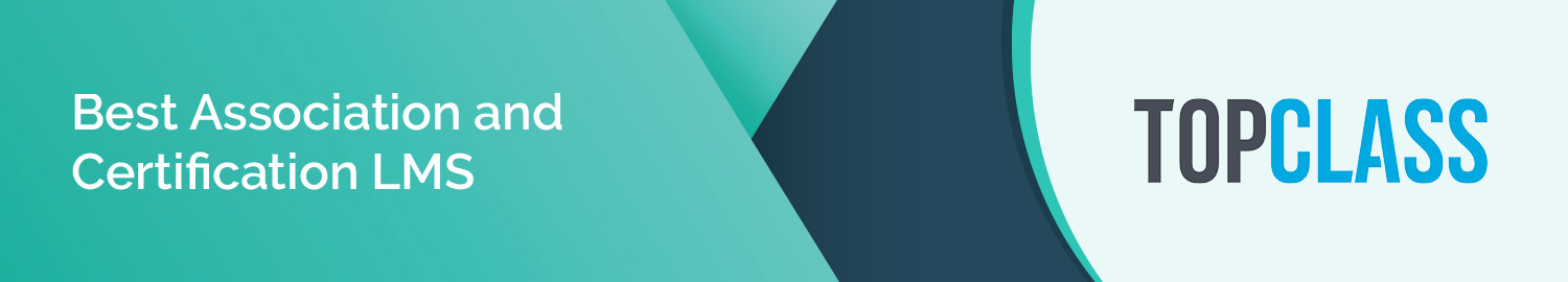 The TopClass logo next to the text “best association and certification LMS.”