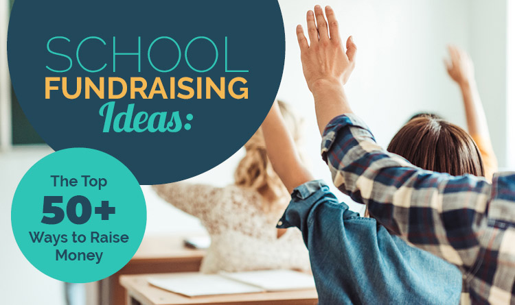 School Fundraising Ideas The Top 50 Ways To Raise Money Re