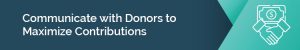Header that states: "Communicate with Donors to Maximize Contributions"