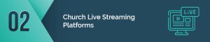 Live streaming is an important feature of virtual church software.