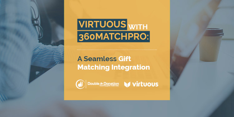 Matching Gift Eligibility: What Your Donors Should Know - 360MatchPro