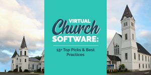 Read about our favorite virtual church software providers.
