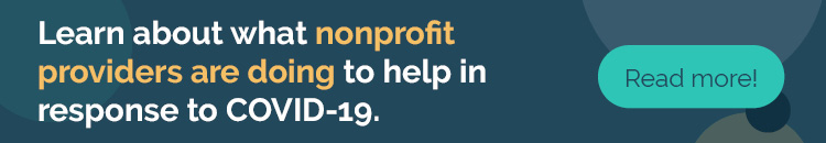 Learn about what nonprofit providers are doing to help in response to COVID-19.