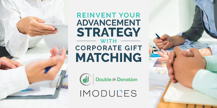 Reinvent your Advancement Strategy with Corporate Gift Matching