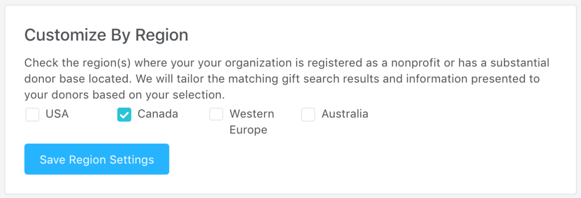 You can tailor Double the Donation to feature Canada matching gifts in your specific region.