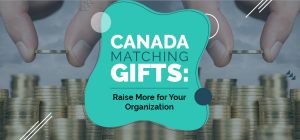 Raise more for your organization through Canada matching gifts!