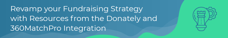 Double the Donation-Donately-Revamp your Fundraising Strategy with Resources from 360MatchPro Integration