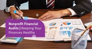 Nonprofit Financial Audits | Keeping Your Finances Healthy