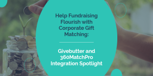 Givebutter and 360MatchPro Integration Spotlight featured image