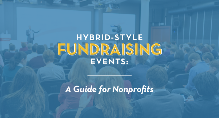 Hybrid fundraising events are here to stay! Learn more with this crash course.