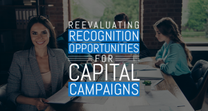 Capital campaign naming and recognition are important parts of your strategy but require careful strategy.