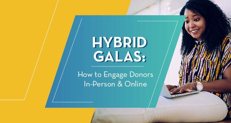 Let's take a look at how you can engage donors at your hybrid galas.
