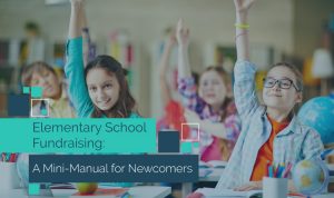 Elementary School Fundraising: A Mini-Manual for Newcomers
