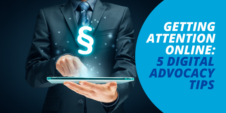 Getting Attention Online: 5 Digital Advocacy Tips