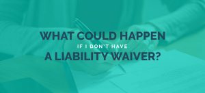 Learn about the consequences your nonprofit could face if it doesn’t use waivers for events and volunteer opportunities.