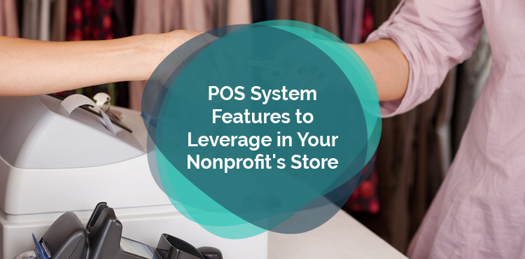 Your nonprofit's POS system can do more than complete transactions.