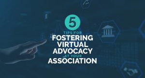 Virtual advocacy for associations gives you new ways to connect with members and drive impact.