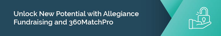 Unlock New Potential with Allegiance Fundraising and 360MatchPro