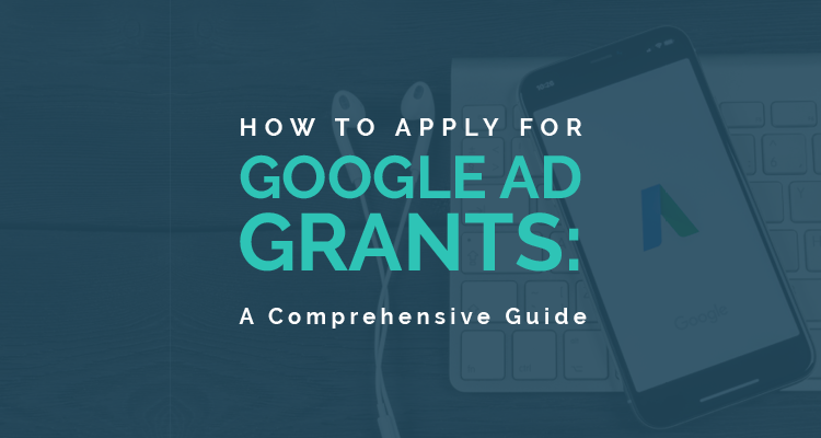 This guide will walk through how to apply for the Google Ad Grant.