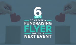 Follow these 6 steps to create fundraising flyers and drive meaningful engagement for your cause.