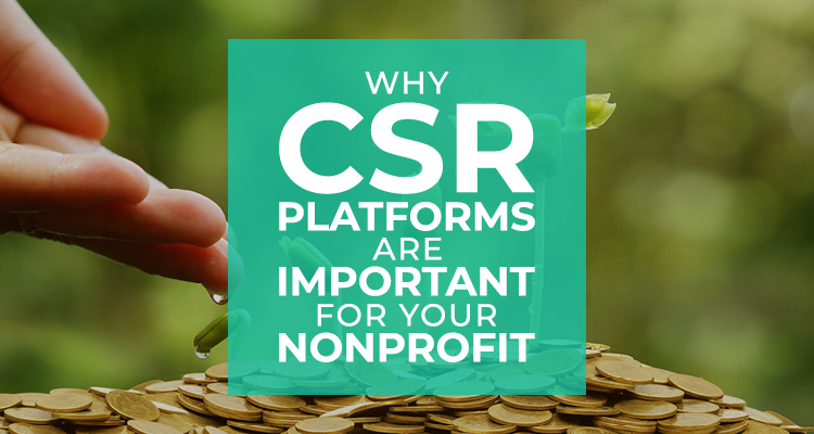 Why CSR platforms are important for your nonprofit