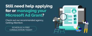 Check out our recommended agency, Getting Attention, for help with Microsoft Ad Grants.