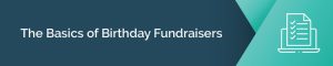 Let's start by explaining what a birthday fundraiser is.