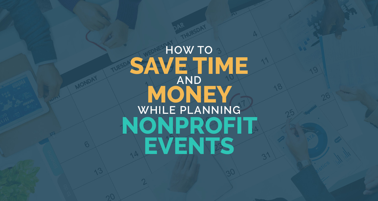 In this post, you’ll learn how to save time and money while planning nonprofit events.