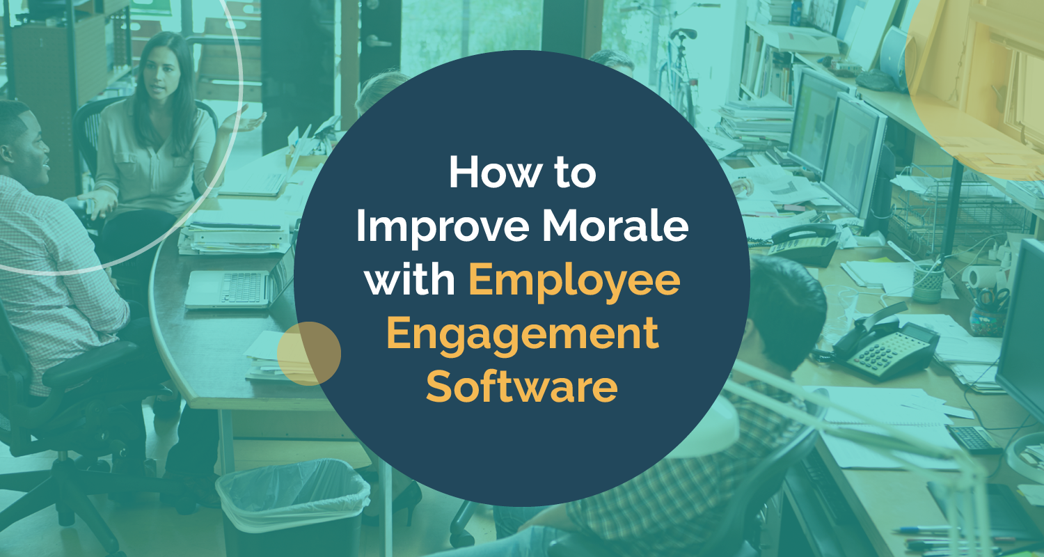 This guide will teach you how to improve morale with employee engagement software.