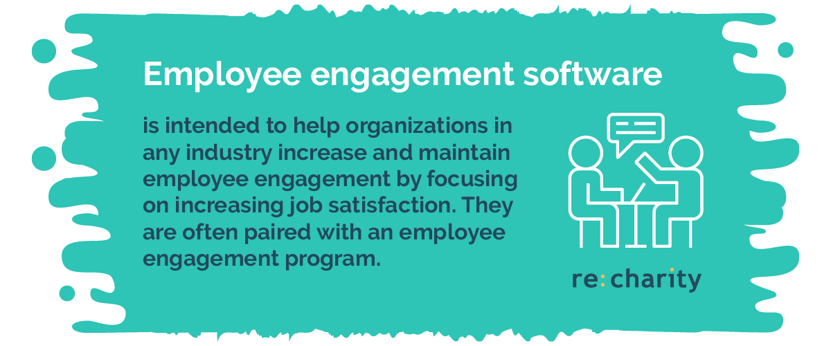 This image explains what employee engagement software is, also detailed in the text below.