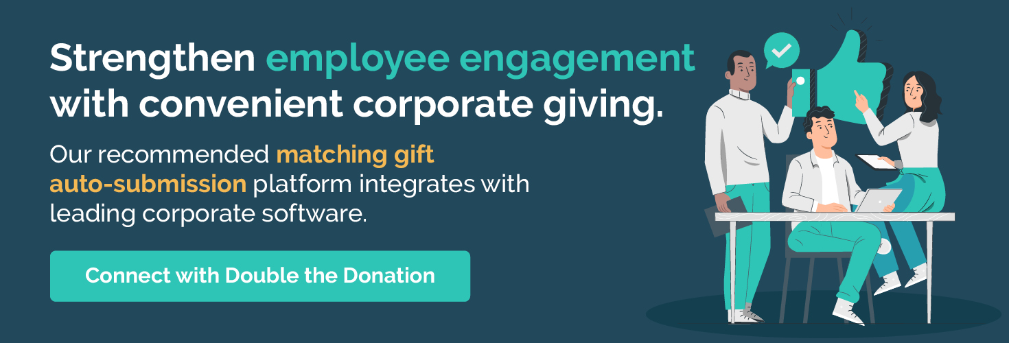 Click to strengthen your employee engagement software with matching gift auto-submission solutions through Double the Donation.