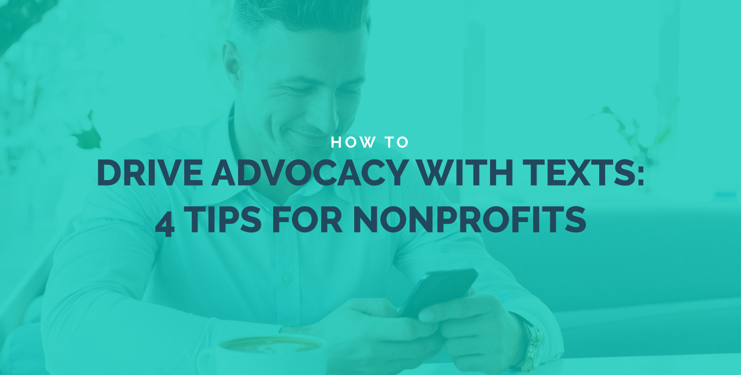 In this article, explore several ways that your organization can use text messaging to drive advocacy for your nonprofit mission.