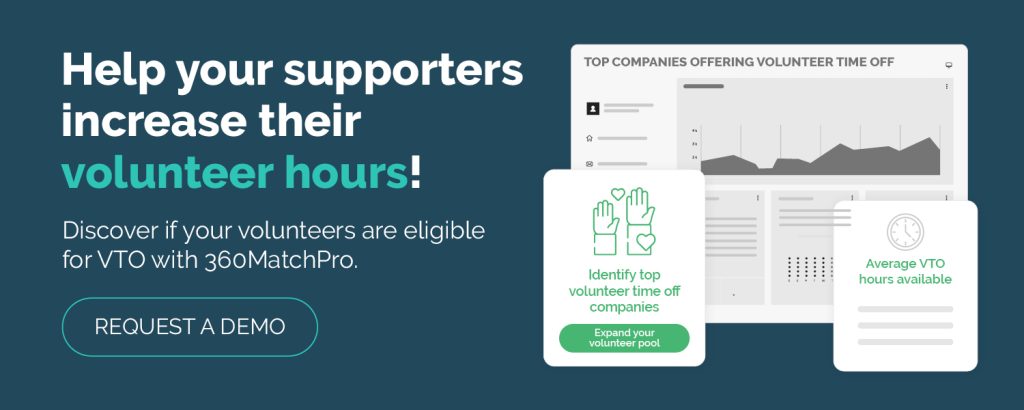 Help your supporters increase their volunteer hours! Discover if your volunteers are eligible for VTO with 360MatchPro.