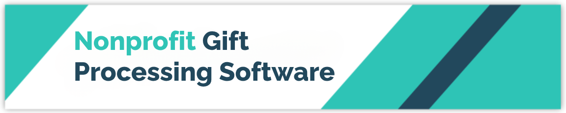 Nonprofit Gift Processing Software Header